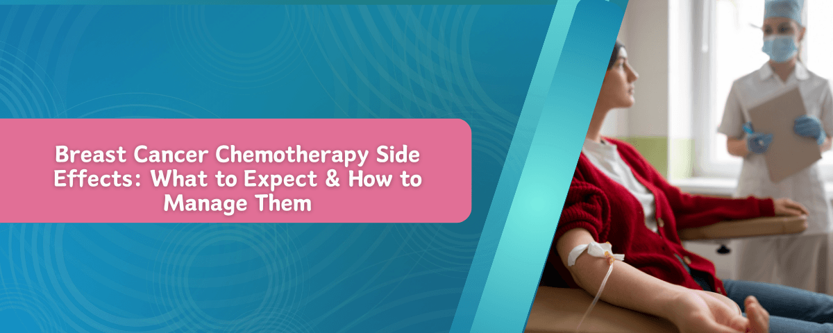 Breast cancer chemotherapy side effects 