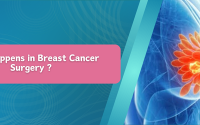 What Happens in Breast Cancer Surgery ?