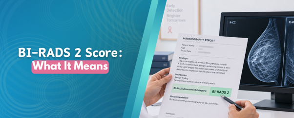 BI-RADS 2: What Does This Mammogram Score Mean?